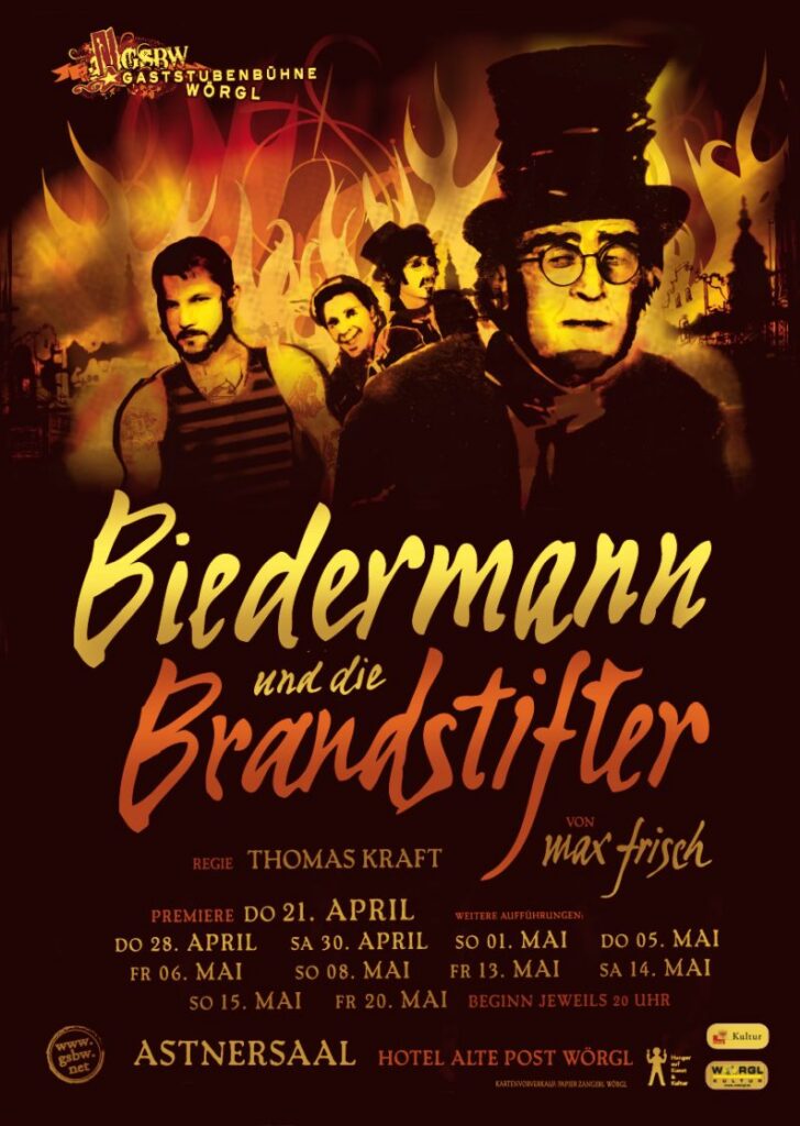 Plakat zu „Biedermann und die Brandstifter“ (2011), Gaststubenbühne Wörgl