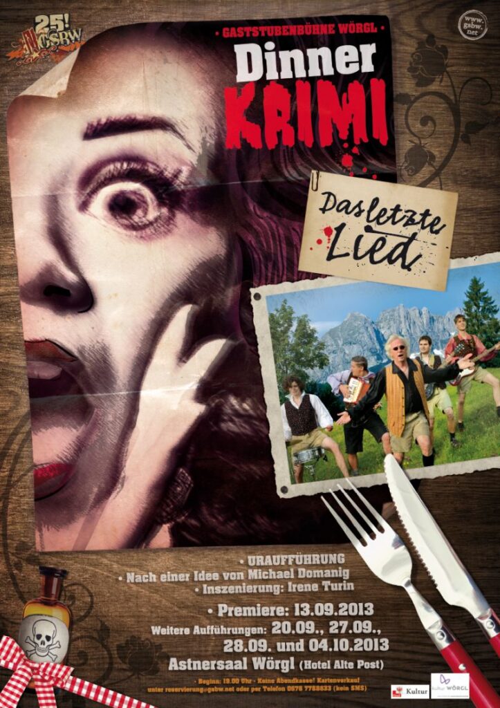 Plakat zu „Das letzte Lied - Ein Dinner-Krimi (Uraufführung)“ (2013), Gaststubenbühne Wörgl