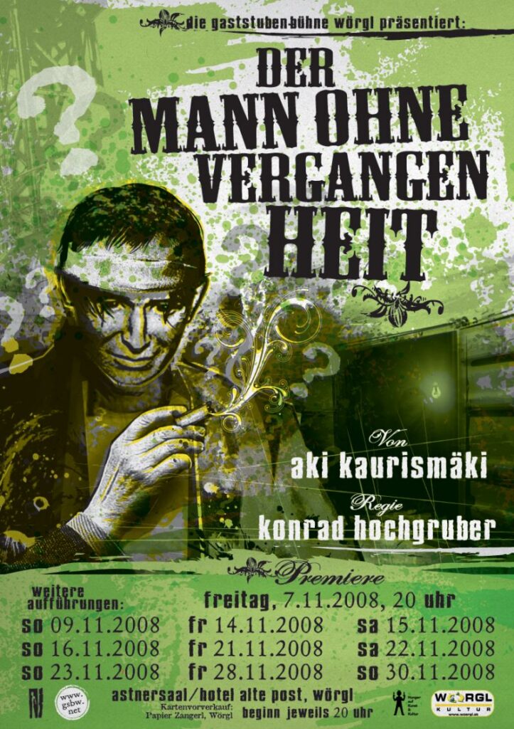 Plakat zu „Der Mann ohne Vergangenheit“ (2008), Gaststubenbühne Wörgl
